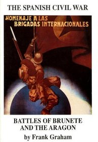 Volunteer for liberty : the Spanish Civil War: Battles of Brunete and the Aragon