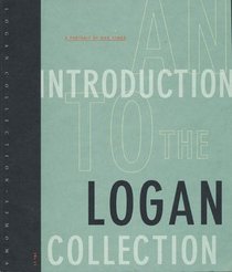 An Introduction to the Logan Collection: A Portrait of Our Times