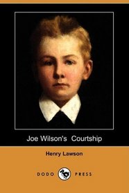 Joe Wilson's Courtship (Dodo Press)