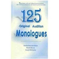 125 Original Audition Monologues