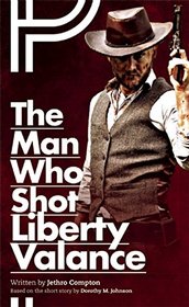 The Man Who Shot Liberty Valance (Oberon Modern Plays)