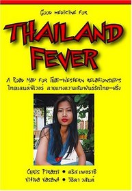 Good Medicine for Thailand Fever: A Road Map for Thai-Western Relationships