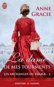 La Dame De Mes Tourments/Les Archanges Du Diable 2 (French Edition)