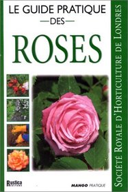 Le guide pratique des roses