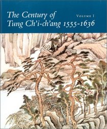 The Century of Tung Ch'I-Ch'Ang, 1555-1636