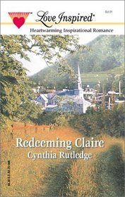 Redeeming Claire (Love Inspired, No 151)