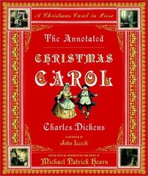 The Annotated Christmas Carol: A Christmas Carol in Prose