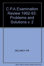 C.P.A.Examination Review 1992-93: Problems and Solutions v. 2
