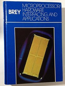 Microprocessor/Hardware: Interfacing and Applications (Merrill's International Series in Electrical and Electronics Technology)