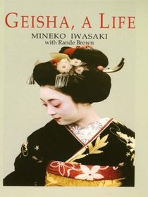 Geisha, a Life (Thorndike Press Large Print Biography Series)