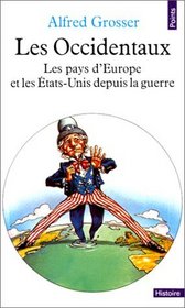 Les occidentaux: Les pays d'Europe et les Etats-Unis depuis la guerre (Points. Histoire) (French Edition)