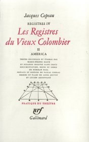 Les registres du Vieux Colombier (Pratique du theatre) (French Edition)