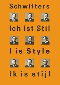 Kurt Schwitters: 'I is Style'