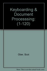 Keyboarding & Document Processsing: (1-120)