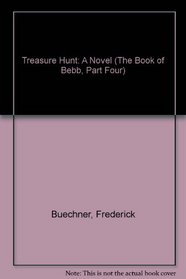 Treasure Hunt: A Novel (The Book of Bebb, Part Four)