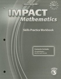 IMPACT Mathematics, Course 3, Skills Practice Workbook