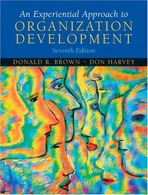 Experiential Approach to Organization Development, An (7th Edition)