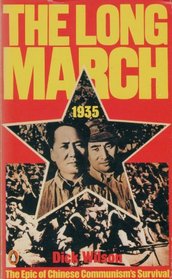 The Long March, 1935: Epic of Chinese Communism's Survival