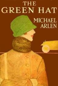 The green hat: A romance for a few people;
