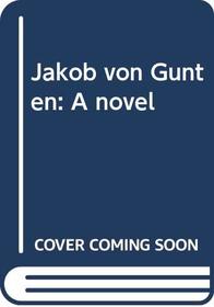 Jakob von Gunten: A novel