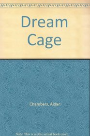 Dream Cage