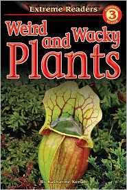 Weird and Wacky Plants