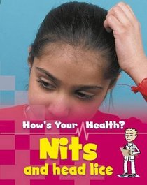 Nits and Headlice (How's Your Health?)