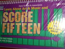 Score 15 and Learn About Art and Music