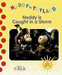 Noddy Caught in a Storm