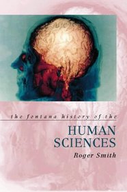 The Fontana History of the Human Sciences (Fontana History of Science)