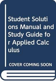 Student Solutions Manual and Study Guide for Applied Calculus