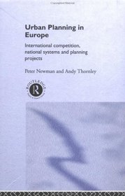 Urban Planning in Europe: International Competition, National Systems and Planning Projects