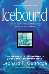 Icebound: The Jeannette Expedition's Quest for the North Pole