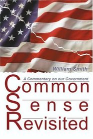 Common Sense Revisited: A Commentary on our Government
