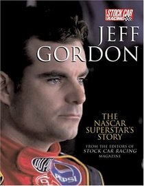 Jeff Gordon: The Nascar Superstar's Story