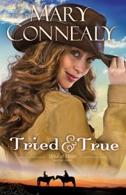 Tried and True (Wild at Heart, Bk 1)