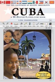 Cuba: A MyReportLinks.com Book (Top Ten Countries of Recent Immigrants)