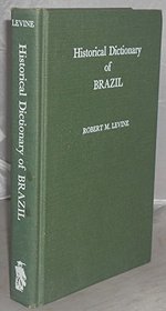 Historical Dictionary of Brazil