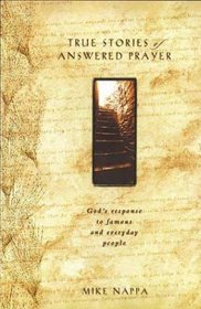 True Stories of Answered Prayer (Stories about God)