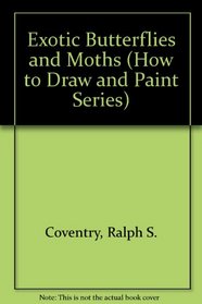 How to Paint Exotic Butterflies and Moths  (A Walter T. Foster Publication) (How to Draw and Paint Series)