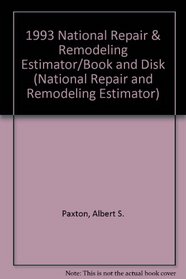 1993 National Repair & Remodeling Estimator/Book and Disk (National Repair and Remodeling Estimator)