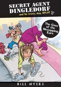 The Case of the Hiccupping Ears (Secret Agent Dingledorf, Bk 5)