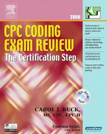 CPC Coding Exam Review 2006: The Certification Step (CPC Coding Exam Review: Certification Step)