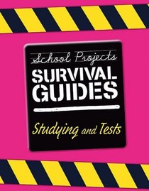 Studying and Tests (School Project Survival Guides)