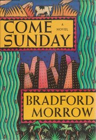 Come Sunday: A Novel