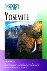 Insiders' Guide to Yosemite (Insiders' Guide Series)