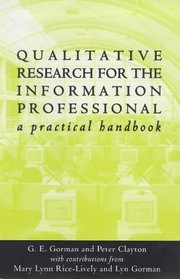 Qualitative Research for the Information Profession: A Practical Handbook