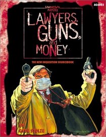 Lawyers, Guns  Money: The New Inquisition Sourcebook (Unknown Armies)