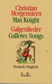 Gallow Songs / Glgenleider, in English & Deutsch