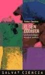 El gen egoista / The Selfish Gene: Las bases biologicas de nuestra conducta / The Biological Basis of Our Behavior (Ciencia / Science) (Spanish Edition)